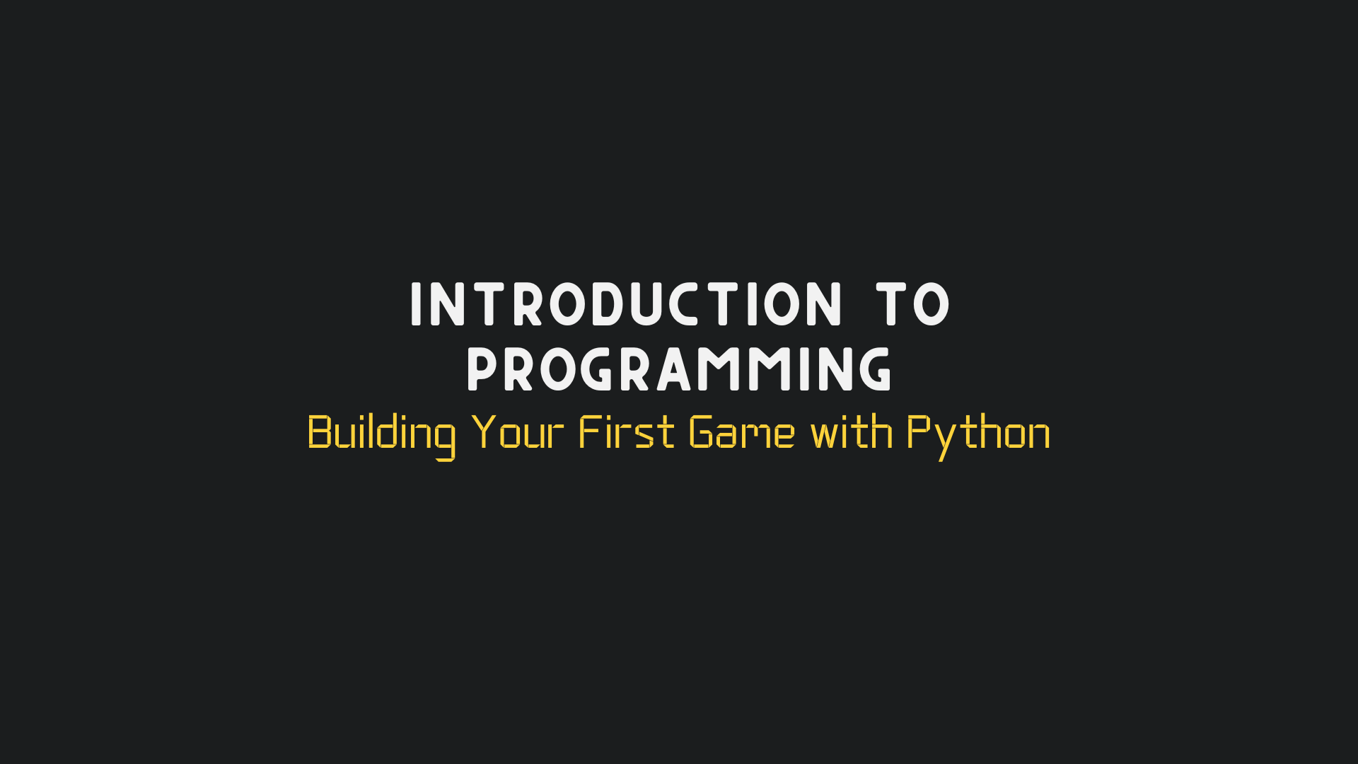 Introduction to Programming